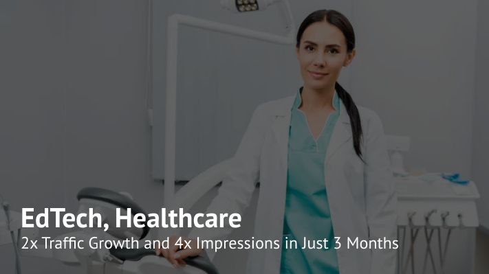 +114,000 Clicks in 3 Months: a Success Story of SEO for an EdTech Platform