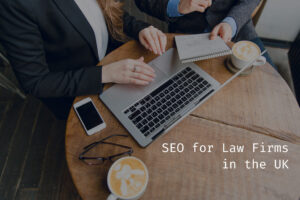 SEO for Law Firms in the UK: How Local Search Drives High-Value Legal Leads