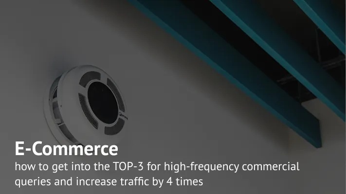 SEO growth for an HVAC eCommerce store: how we ranked in the top 3 for high-volume commercial keywords and increased traffic 4x