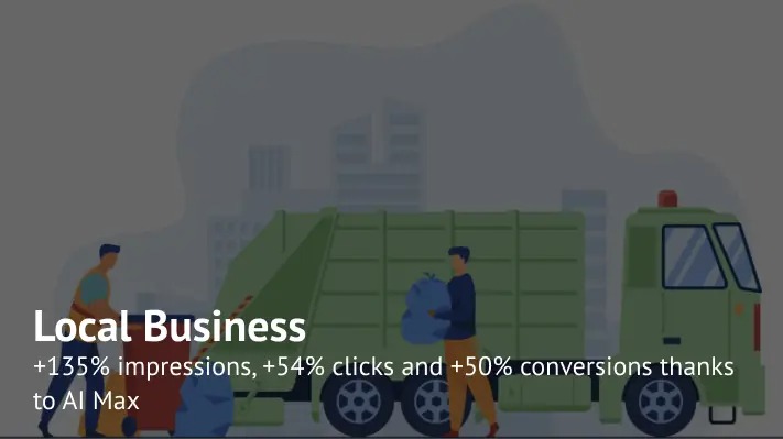 Google AI Max: +50% Conversions in a Highly Competitive Waste Removal Niche
