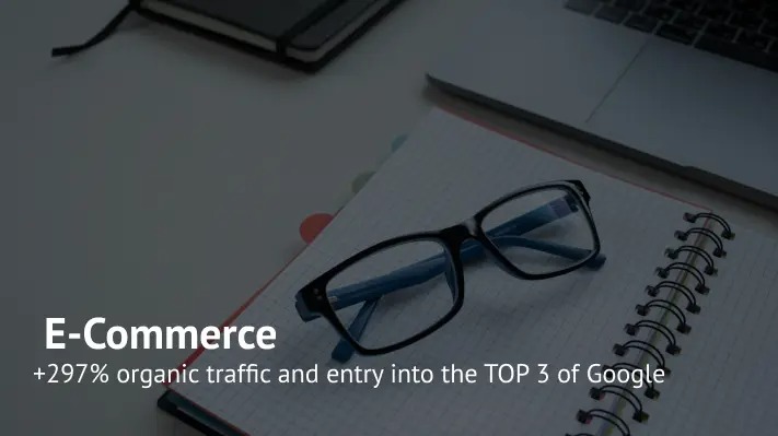 +297% Organic Traffic Growth and Top-3 Google Rankings: SEO Promotion for an Optical Retail Chain