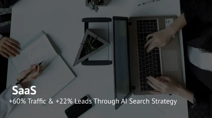 SEO for SaaS in 2026: +60% traffic and increased lead growth through AI search